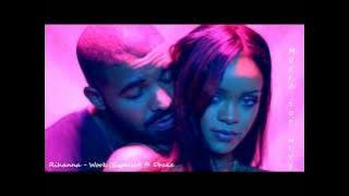 Rihanna - Work (Explicit) ft. Drake