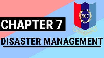All about Disaster Management | Chapter 7 of NCC | Target Alpha Batch