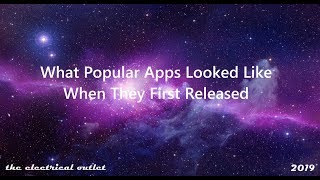 Looking back at the 1st version of popular apps!
