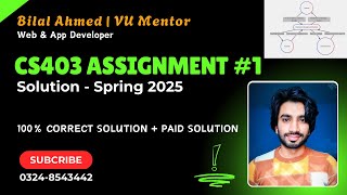 CS403 ASSIGNMENT 1 Spring 2025 CS403 ASSIGNMENT 1 SOLUTION 2025 #cs403 #assignment1 #2025