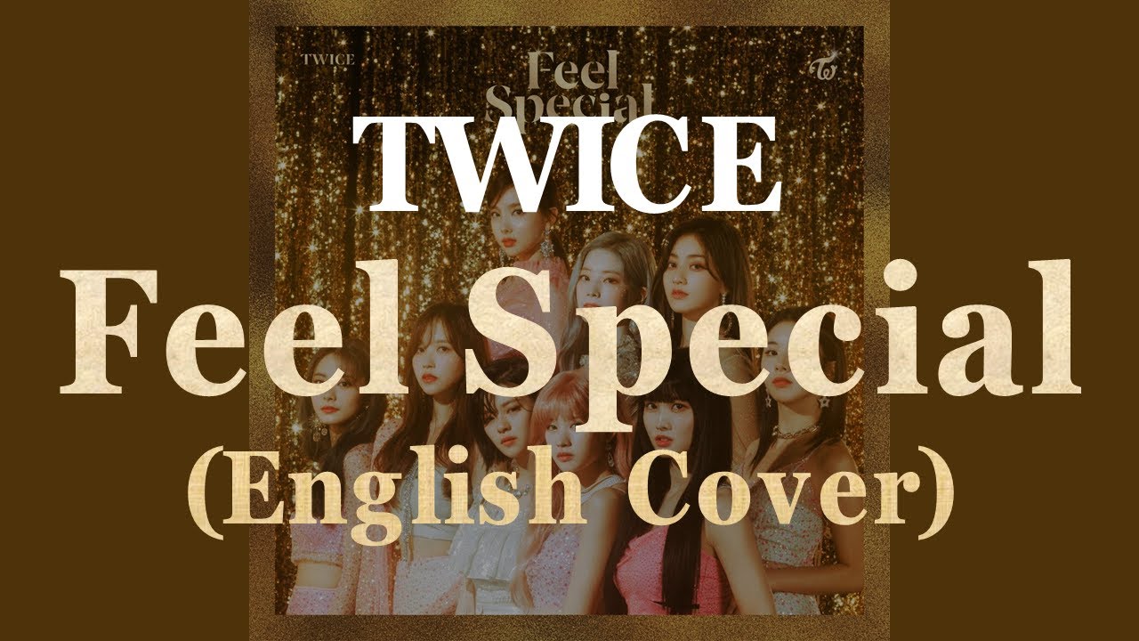 Twice feel Special Cover. The feels twice обложка. Twice Lyrics feel Special. The feels twice текст на английском языке. Twice the feels текст