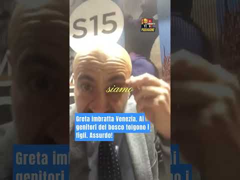 Paragone - Greta imbratta Venezia. Ai genitori del bosco tolgono i figli. Assurdo! (22.11.25)
