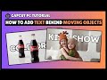 CapCut PC Tutorial: Adding Text Behind Moving Objects