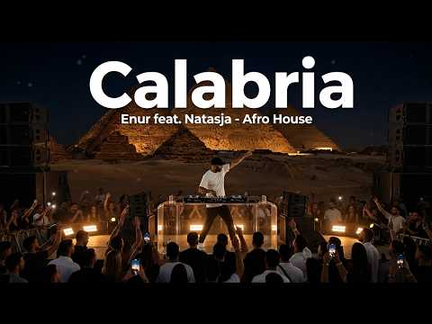 Enur feat. Natasja - Calabria 2007 🔥 Afro House Remix 2026 | The Classic Comes Alive
