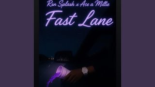 Fast Lane (feat. Ace a Millie)