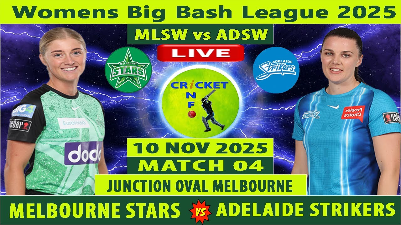 Adelaide Strikers Women vs Melbourne Stars Women | ADSW vs MLSW Live | Womens Big Bash League 2025