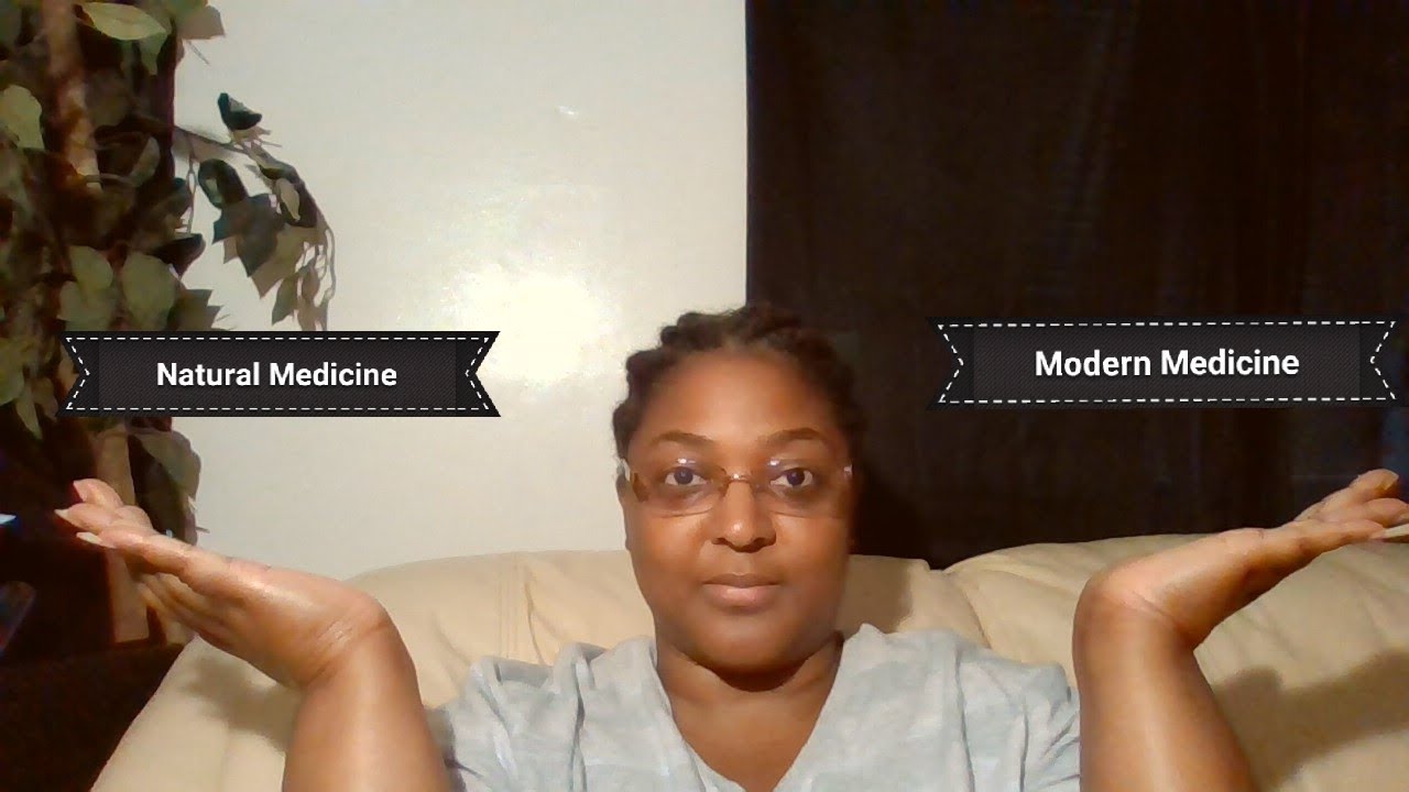 Natural Medicine VS Modern Medicine