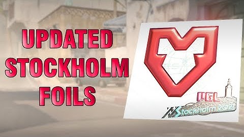 Counter Strike 2 - UPDATED Stockholm 2021 Foil Stickers Showcase