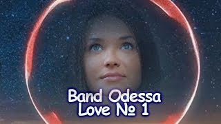 BAND ODESSA RADIO - LOVE - № 1
