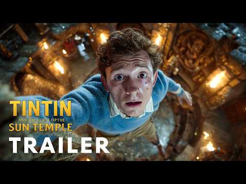 Tintin And The Curse Of The Sun Temple 2025 First Teaser Trailer Tom Holland Concept Version 
