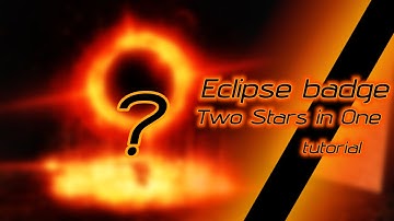 Eclipse sword badge "Two Stars in One" tutorial || Killstreak Swords V4