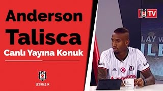Anderson Talisca, BJK TV Canlı Yayınına Konuk Oldu