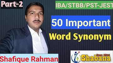Synonyms part-2 STBB/Important Synonyms/PST-JEST test Preparation/Shafique Rahman/Shabana Nawaz