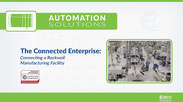 The Connected Enterprise: Connecting a Rockwell Manufacturing Facility
