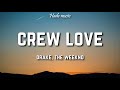 Drake Crew Love Lyrics Ft The Weeknd