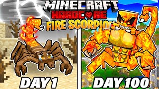 I Survived 100 Days as a FIRE SCORPION in HARDCORE Minecraft!