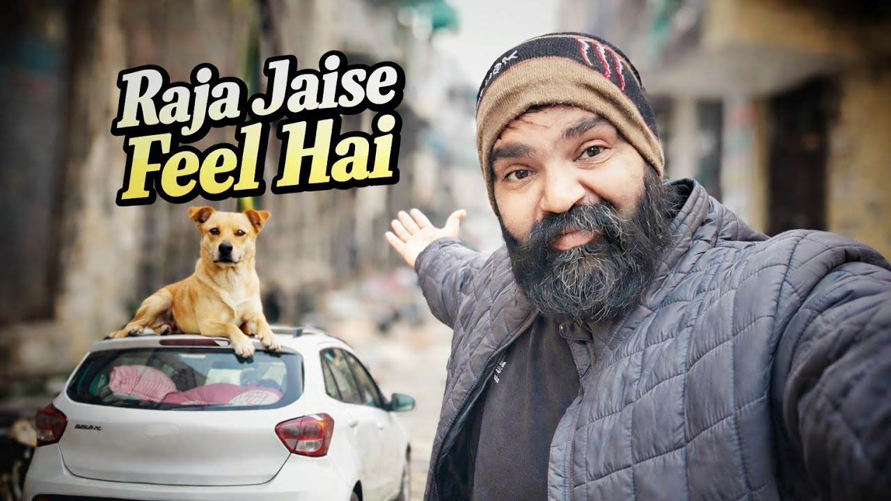 Raja Jaisi feeling 