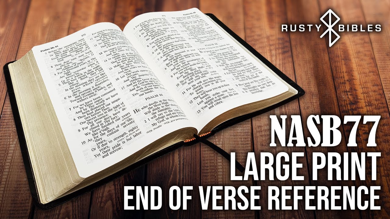 NASB 1977 Reader: Thomas Nelson Large Print End Of Verse Reference Bible In Bonded Leather Review