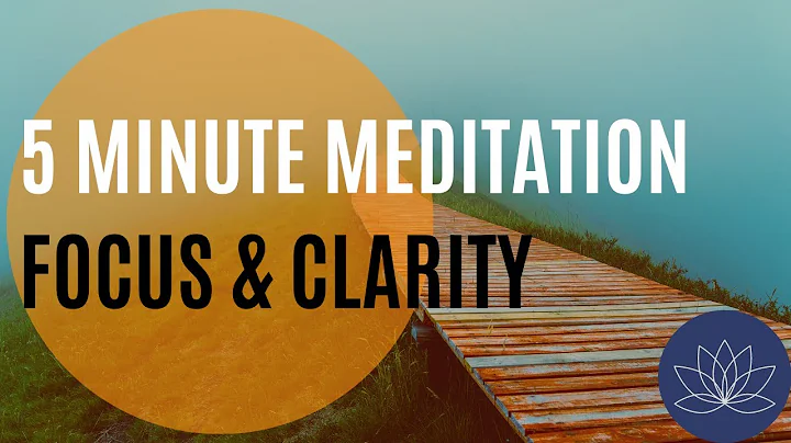 5 Minute Guided Meditation for Focus, Clarity, and Concentration