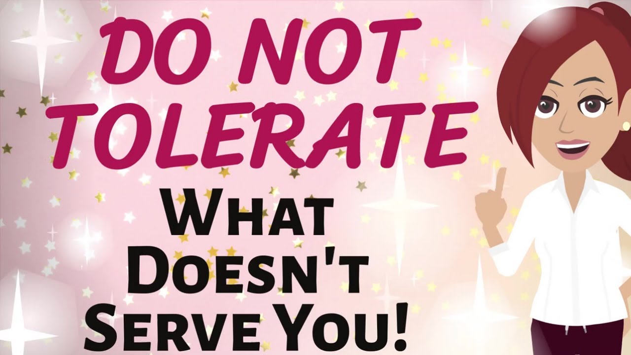 Abraham Hicks DO NOT TOLERATE WHAT DOESN'T SERVE YOU! Law of Attraction ...