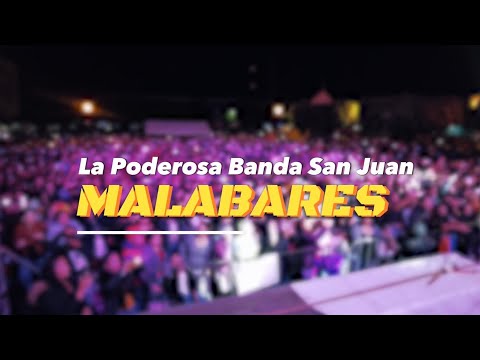 Malabares - La Poderosa Banda San Juan (Memorias de la San Juan)