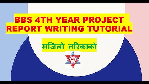 BBS fourth year Project report writing tutorial