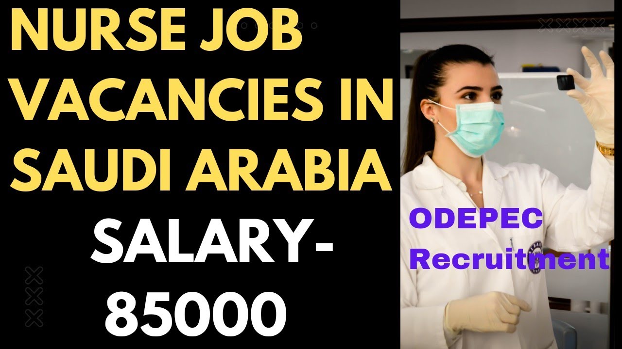 Nurse Job Vacancies in SAUDI ARABIA. Salary - Rs 85000.High Salary Nursing Jobs. ODEPC  Recruitment.