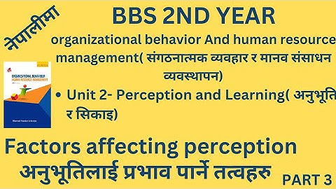 Factors affecting perception in nepali ll Bbs 2ndyear ob&hrm unit 2 #bbs2ndyear #bbs #teachingnepal