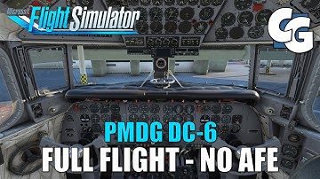 Solo Flight without the AFE (Artificial Flight Engineer) - PMDG DC-6 - Microsoft Flight Simulator