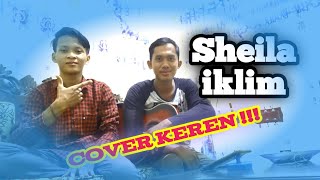 Sheila - Iklim (Fauzi Feat. Timur Cover)