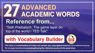 27 Advanced Academic Words Ref from "Seth Priebatsch: The game layer on top of the world | TED Talk"