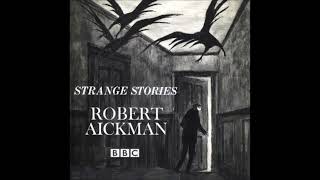 05. the strange stories of robert aickman - miroir