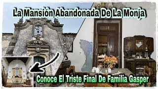 TRISTE Historia De La MANSIÓN ABANDONADA De La MONJA ¡Una Catástrofe Arruinó Su Vida!  // AnitaNext