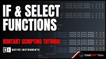 "IF" AND "SELECT" FUNCTIONS... Kontakt Scripting Tutorial