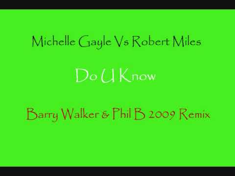 Michelle Gayle Vs Robert Miles - Do U Know 2009 Re...