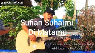 Download Lagu Sufian Suhaimi Di Matamu ( Cover Guitar Lirik ,Vidio)