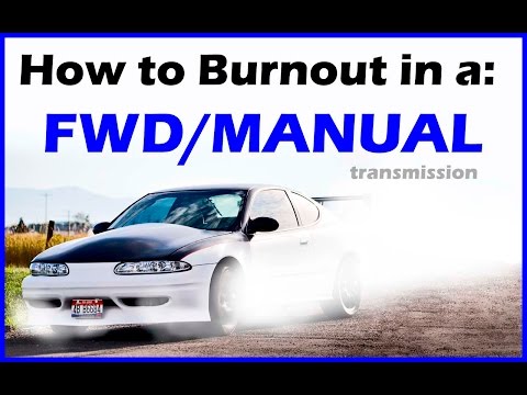 How To Do a Burnout - Manual Front Wheel Drive - Never Done