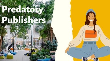 PREDATORY PUBLISHERS – Academic Publishing Demystified