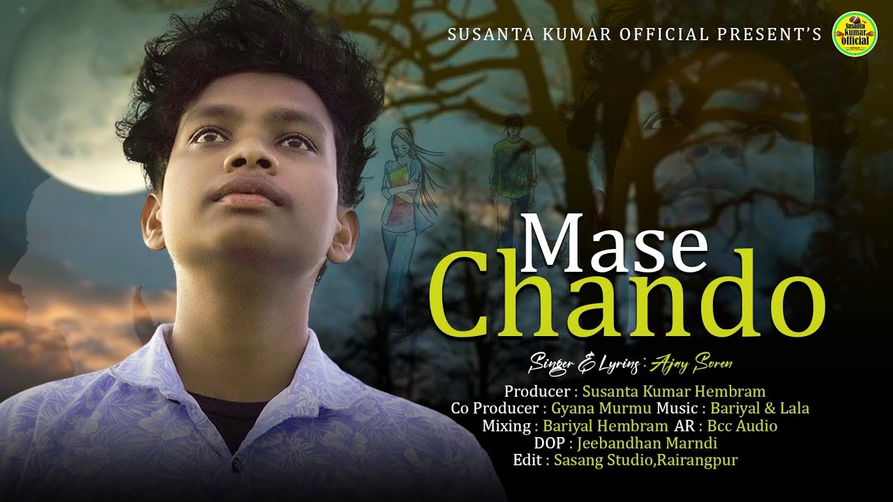 MASE CHANDO KOPAL LIKHON  | AJOY SOREN SANTALI SONG | SAD SONG | NEW SANTALI STUDIO VERSION 2025