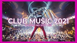 CLUB MUSIC MIX  2021 🔥  Best Remixes of Popular Songs 2021