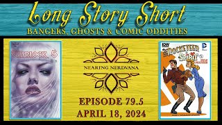 Long Story Short | Ghost Books | Bangers | Comic Oddities | Episode 79.5