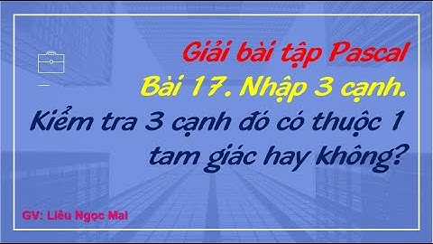 Bài toán kiểm tra 3 cạnh của tam giác pascal năm 2024