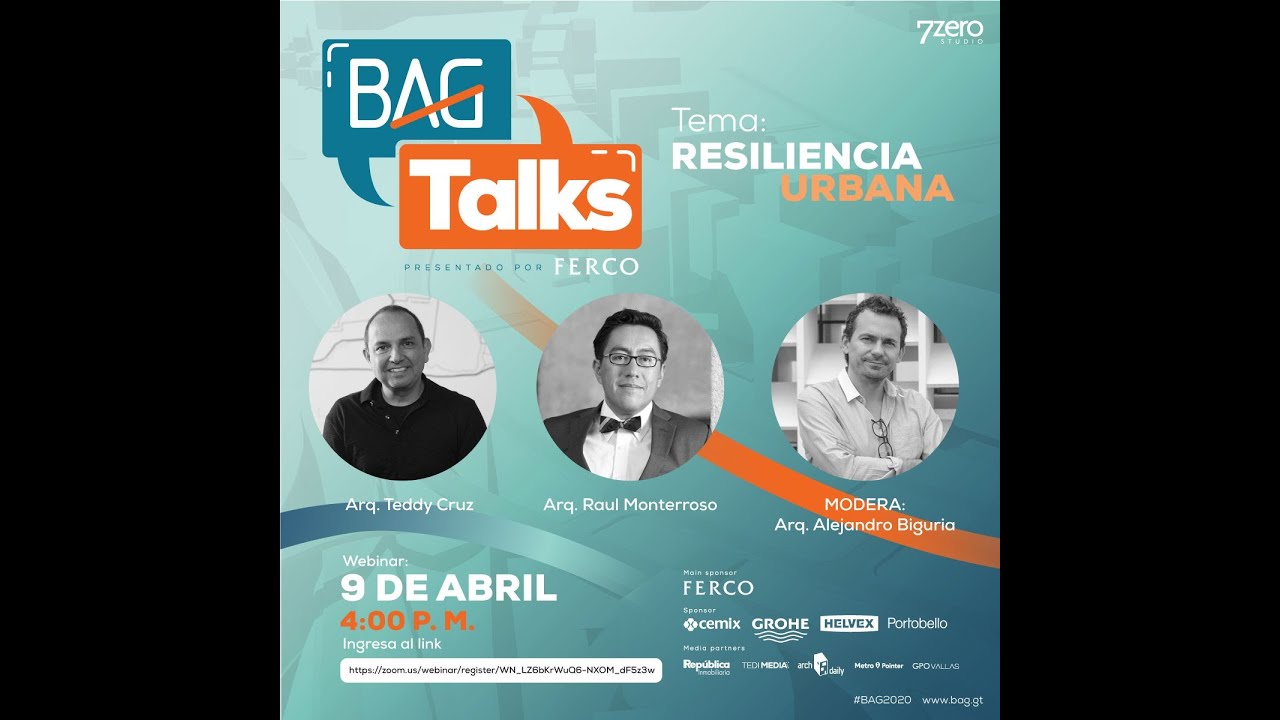 #BAGtalks - Episodio#2 - Teddy Cruz & Raúl Monterroso