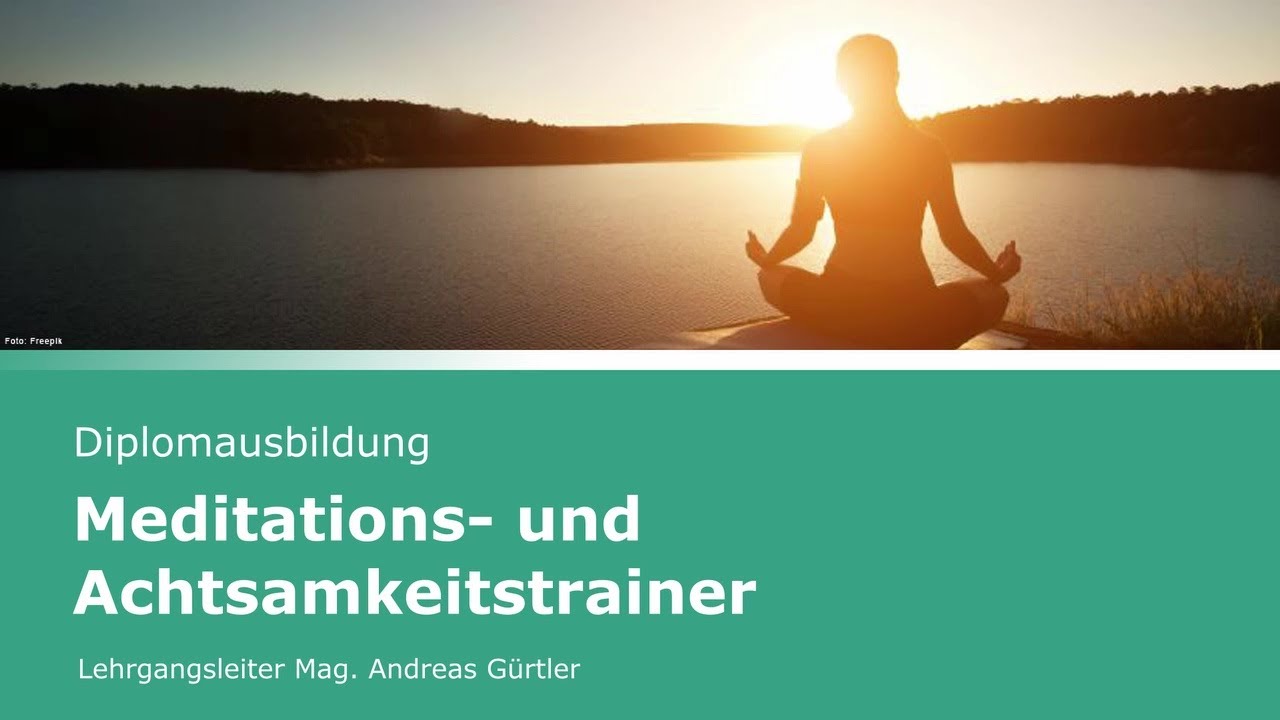 Diplomausbildung Meditations- und Achtsamkeitstrainer