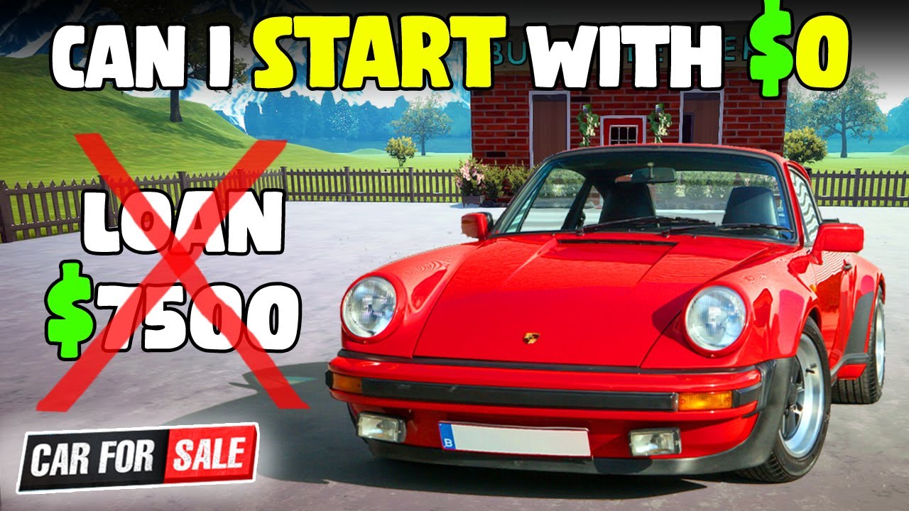 CAN I START WITH $0? | CAR FOR SALE SIMULATOR | Car For Sale Simulator ...