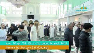 Woe. 10 Apr. 24 Eid Ul-Fitr Gebed Preek 1445 Moskee Zuilen