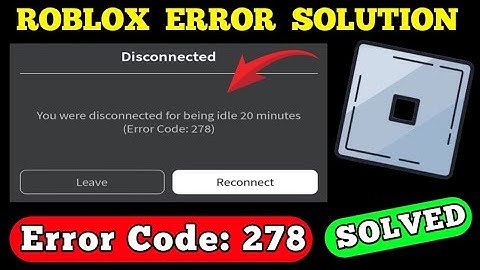 HOE ROBLOX FOUTCODE 278 OP TE LOSSEN OPGELOST|| U werd 20 minuten lang losgekoppeld vanwege inact...