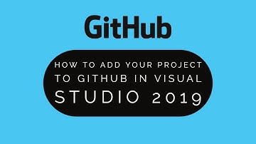 How to add your project into github using visual studio 2019
