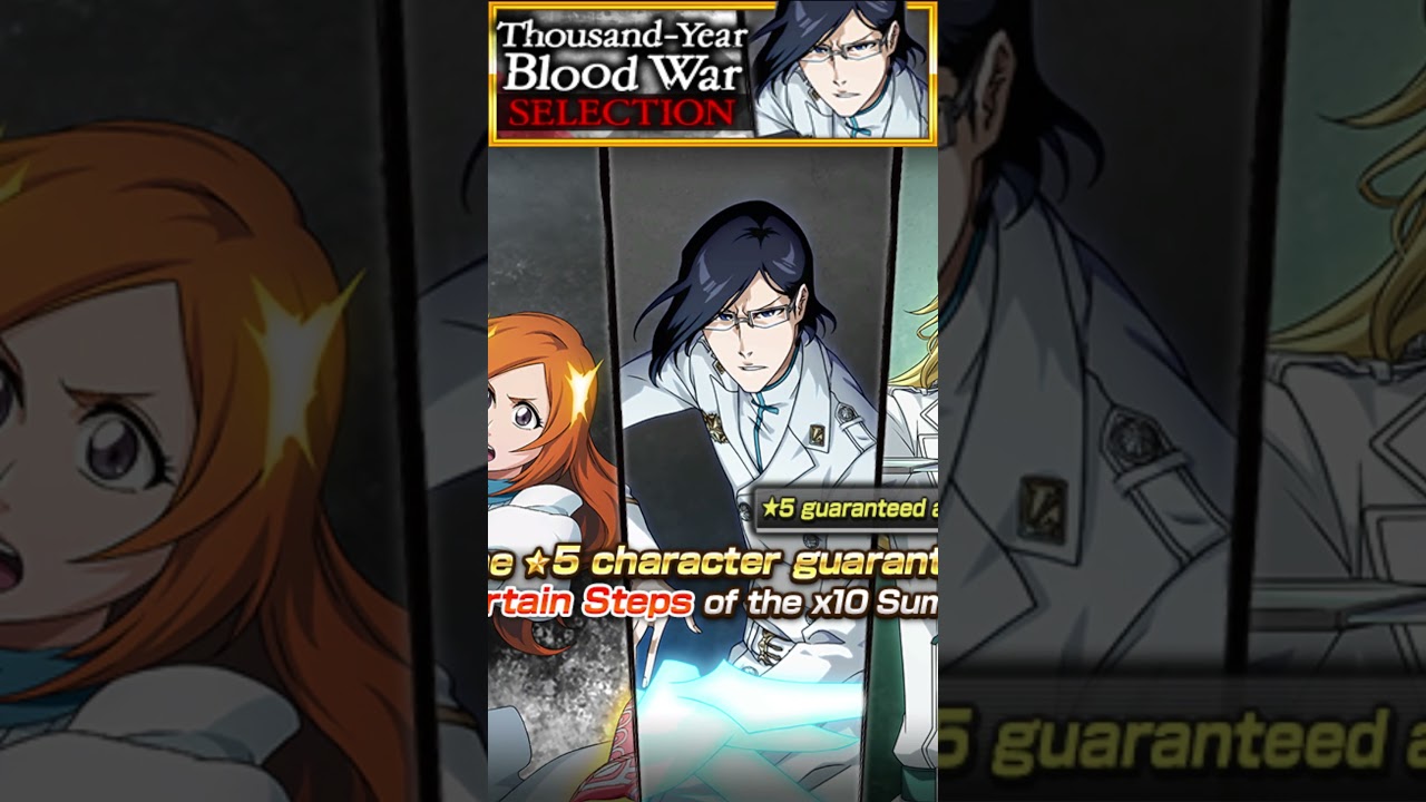 TYBW Selection Summons {LEAK} Orihime; Jugram New Banner Thousand Year Blood War Bleach: Brave Souls