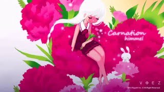 Video thumbnail of "[VOEZ] himmel - Carnation (Vocal Full Version)"